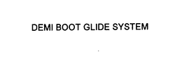 DEMI BOOT GLIDE SYSTEM trademark
