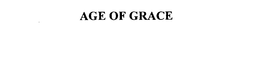 AGE OF GRACE trademark