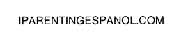 IPARENTINGESPANOL.COM trademark