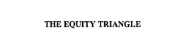 THE EQUITY TRIANGLE trademark