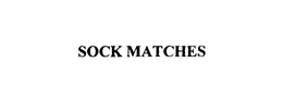 SOCK MATCHES trademark