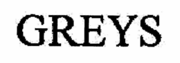 GREYS trademark