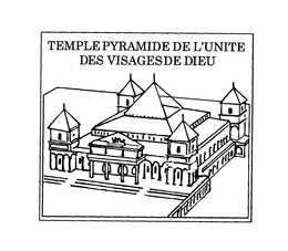 TEMPLE PYRMIDE DEL UNITE DES VISAGES DEDIEU trademark