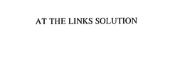 AT THE LINKS SOLUTION trademark