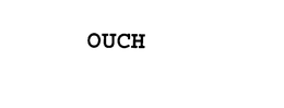 OUCH trademark