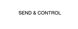 SEND & CONTROL trademark