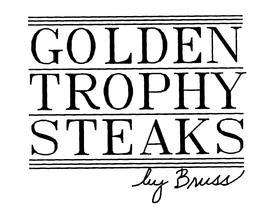 GOLDEN TROPHY STEAKS BY BRUSS trademark