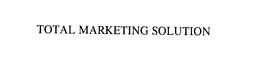 TOTAL MARKETING SOLUTION trademark