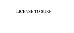 LICENSE TO SURF trademark