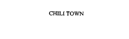 CHILI TOWN trademark