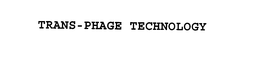 TRANS-PHAGE TECHNOLOGY trademark