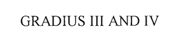 GRADIUS III AND IV trademark