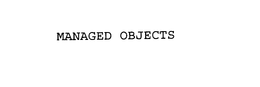MANAGED OBJECTS trademark