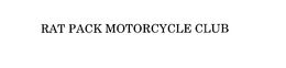 RAT PACK MOTORCYCLE CLUB trademark