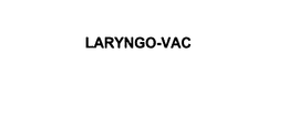 LARYNGO-VAC trademark