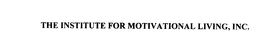 THE INSTITUTE FOR MOTIVATIONAL LIVING, INC. trademark