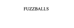 FUZZBALLS trademark