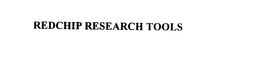 REDCHIP RESEARCH TOOLS trademark