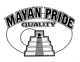 MAYAN PRIDE QUALITY trademark