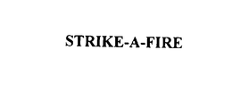 STRIKE-A-FIRE trademark