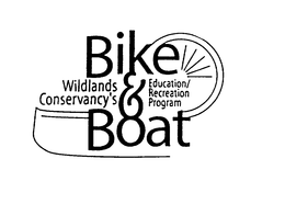 BIKE & BOAT WILDLANDS CONSERVANCY'S EDUCATION/RECREATION PROGRAM trademark