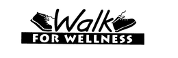 WALK FOR WELLNESS trademark