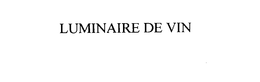LUMINAIRE DE VIN trademark