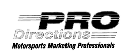 PRO DIRECTIONS MOTORSPORTS MARKETING PROFESSIONALS trademark