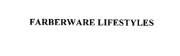 FARBERWARE LIFESTYLES trademark
