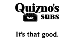 QUIZNO'S SUBS IT'S THAT GOOD. OVEN BAKED CLASSICS trademark