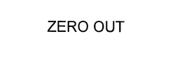ZERO OUT trademark