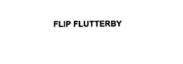 FLIP FLUTTERBY trademark