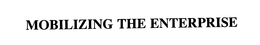 MOBILIZING THE ENTERPRISE trademark