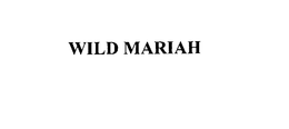 WILD MARIAH trademark