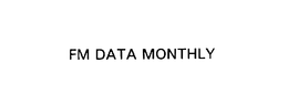 FM DATA MONTHLY trademark