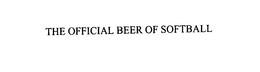 THE OFFICIAL BEER OF SOFTBALL trademark