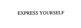 EXPRESS YOURSELF trademark