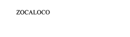 ZOCALOCO trademark