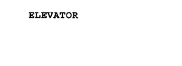 ELEVATOR trademark