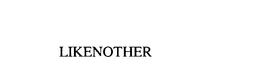 LIKENOTHER trademark