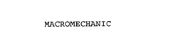 MACROMECHANIC trademark