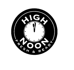 HIGH NOON FRESH & READY trademark