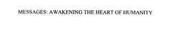 MESSAGES: AWAKENING THE HEART OF HUMANITY trademark