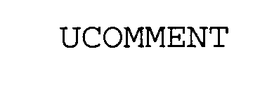 UCOMMENT trademark