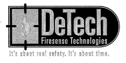 DETECH FIRESENSE TECHNOLOGIES IT'S ABOUT REAL SAFETY. IT'S ABOUT TIME. trademark