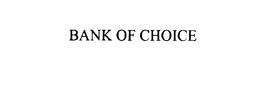 BANK OF CHOICE trademark