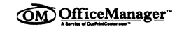 OM OFFICEMANAGER" A SERVICE OF OUR PRINTCENTER.COM trademark