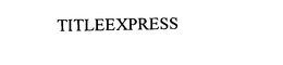 TITLEEXPRESS trademark