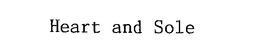 HEART AND SOLE trademark
