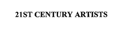 21ST CENTURY ARTISTS trademark